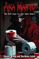 Aka Manto: The Red Cape in the Last Stall: Choose Wrong and You Never Leave – A Modern Japanese Horror Retelling B0GP6LS6PT Book Cover