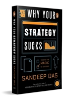 Why Your Strategy Sucks: Unlock the magic to succeed 0143467425 Book Cover
