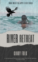 River Retreat (The Ripple Effect) 1777523133 Book Cover