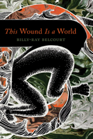 This Wound Is a World 1517908450 Book Cover