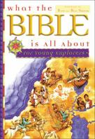 What the Bible Is All About for Young Explorers: Based on the Best-Selling Classic by Henrietta Mears 0830711627 Book Cover