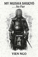 My Musha Shugyo... So Far B0GK8CJYZW Book Cover
