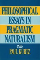 Philosophical Essays in Pragmatic Naturalism 087975592X Book Cover