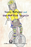Tawny PaPawny and the New Pink Bicycle 1300886218 Book Cover