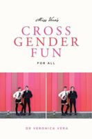 Miss Vera's Cross Gender Fun for All 0937609781 Book Cover