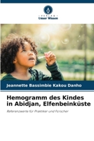 Hemogramm des Kindes in Abidjan, Elfenbeinküste 6205358085 Book Cover