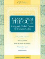 Straight from the Gut: Living with Crohn’s Disease & Ulcerative Colitis (Patient-Centered Guides) 059650005X Book Cover