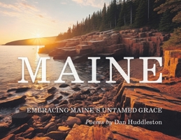 Embracing Maine's Untamed Grace B0FGCDTVHS Book Cover