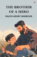 The Brother Of A Hero 9371130407 Book Cover