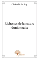 Richesses de la nature réunionnaise (French Edition) 2332957278 Book Cover