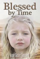 Blessed by Time 1946638781 Book Cover