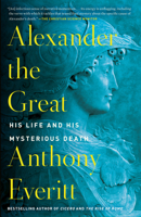 Alexander the Great: His Life and His Mysterious Death 0425286525 Book Cover