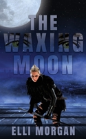 The Waxing Moon 150924400X Book Cover