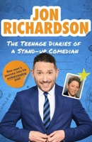 The Teenage Diaries of a Stand-Up Comedian: One man's journey into his embarrassing past 1408724235 Book Cover