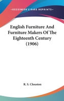 English Furniture And Furniture Makers Of The 18th Century 1016636482 Book Cover