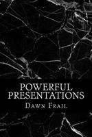Powerful Presentations 1897212003 Book Cover