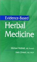 Evidence-Based Herbal Medicine 1560534478 Book Cover