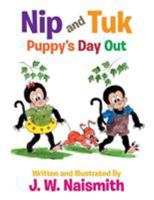 Nip and Tuk: Puppy's Day Out 1524522368 Book Cover