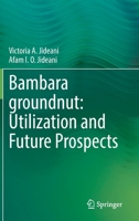 Bambara Groundnut: Utilization and Future Prospects 3030760766 Book Cover