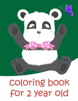 Coloring Book For 2 Year Old: Baby Funny Animals and Pets Coloring Pages for boys, girls, Children 1671322339 Book Cover