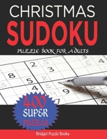 Christmas Sudoku Puzzles for Adults: Stocking Stuffers For Men: Christmas Sudoku Puzzles: Sudoku Puzzles Holiday Gifts And Sudoku Stocking Stuffers 1712199749 Book Cover