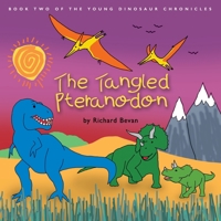 The Tangled Pteranodon 0983558868 Book Cover