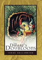 The Dwarf's Doubloons 1450013821 Book Cover