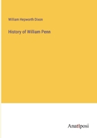 History of William Penn 3382129469 Book Cover