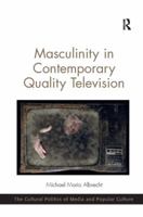 Masculinity in Contemporary Quality Television 1138053694 Book Cover