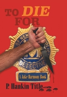 To Die For 1796060941 Book Cover