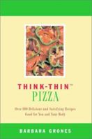 Think Thin Pizzas 0517220725 Book Cover