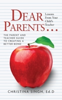 Dear Parents...Lessons from Your Child's Teacher: The Parent and Teacher Guide to Creating a Better Bond 1736171402 Book Cover