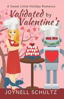 Validated by Valentine's 1792957653 Book Cover