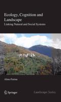 Ecology, Cognition and Landscape: Linking Natural and Social Systems 9400730810 Book Cover