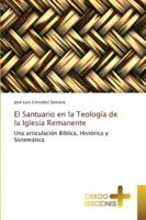 El Santuario en la Teología de la Iglesia Remanente 6209203728 Book Cover