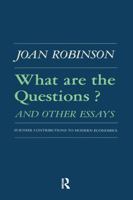 What Are the Questions and Other Essays: Further Contributions to Modern Economics 0873322002 Book Cover