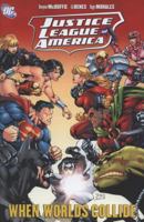 Justice League of America (Volume 6): When Worlds Collide 1401224229 Book Cover