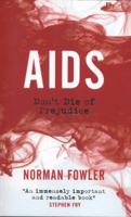 AIDS: Don't Die of Prejudice 1849547041 Book Cover