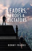 Leaders, Heroes & Dictators 1643615831 Book Cover