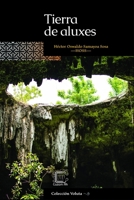 Tierra de aluxes (Voluta) (Spanish Edition) 992972429X Book Cover