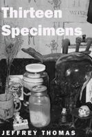 Thirteen Specimens 1499541252 Book Cover