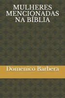 Mulheres Mencionadas Na B�blia 1520441886 Book Cover