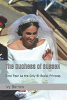 The Duchess of Sussex : First Year As the Only Bi-Racial UK Princess 1689770430 Book Cover