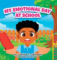 My Emotional Day at School B0BYM1CTZF Book Cover
