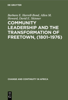 Community Leadership and the Transformation of Freetown, (1801-1976) 3110985225 Book Cover