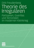 Theorie Des Irregularen: Partisanen, Guerillas Und Terroristen Im Modernen Kleinkrieg 353115737X Book Cover
