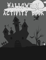 Halloween Activity Book: 8.5" X 11" Notebook College Ruled Line Paper 1648302157 Book Cover
