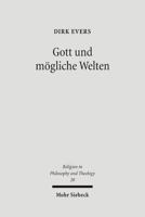 Gott Und Mogliche Welten: Studien Zur Logik Theologischer Aussagen Uber Das Mogliche 3161488857 Book Cover