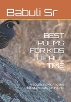 Best Poems for Kids of All Time: A Collection of Poems from the Famous People B0BHLCJB27 Book Cover