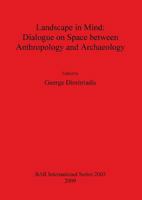 Landscape in Mind: Dialogue on Space Between Anthropology and Archaeology 1407305395 Book Cover